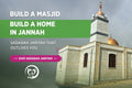 Build a Masjid, Build Your Palace in Jannah