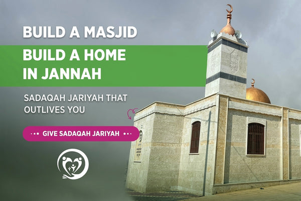 Build a Masjid, Build Your Palace in Jannah